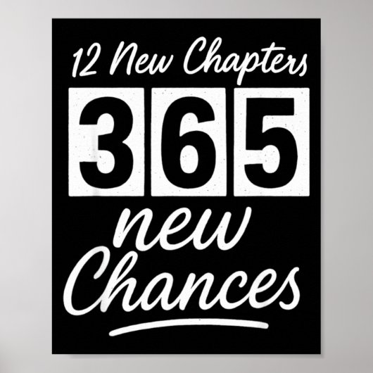 Happy New Years 12 New Chapters 365 New Chances Ne Poster (Voorkant)