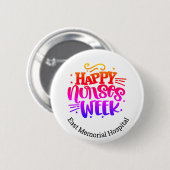 Happy Nurse Week Hospital Name Pinback-knop Ronde Button 5,7 Cm (Voorkant /achterkant)