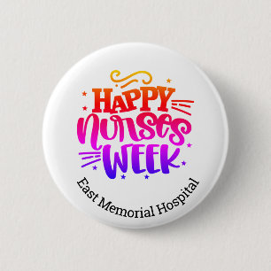 Happy Nurse Week Hospital Name Pinback-knop Ronde Button 5,7 Cm