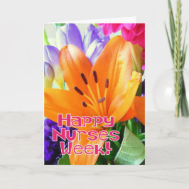 Happy Nurses Week! - Heldere kleurrijke bloemen Feestdagen Kaart
