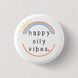 Happy Oily Vibes Button