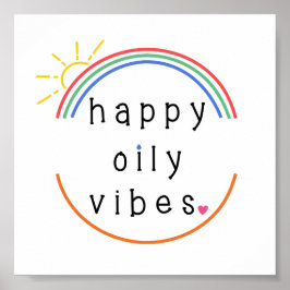 Happy oily Vibes Poster