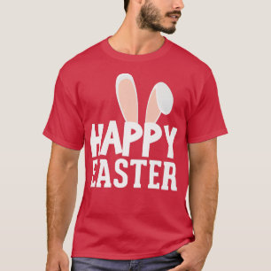 Happy Paaster Bunny Rabbit Cute Ears Holiday T-shirt