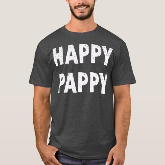 Happy Pappy pappy gift Grandpa Funny Grandpa T-shirt (Voorkant)