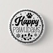 Happy Pawholidays Funny Christmas Dog Gezegde Ronde Button 5,7 Cm (Voorkant)