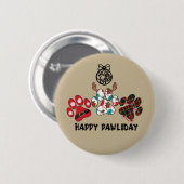 Happy Pawliday - kerstfeestdag Button (Voorkant /achterkant)