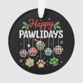 Happy Pawlidays Funny Christmas Dog Paw Xmas Dogs  Ornament (voorkant)