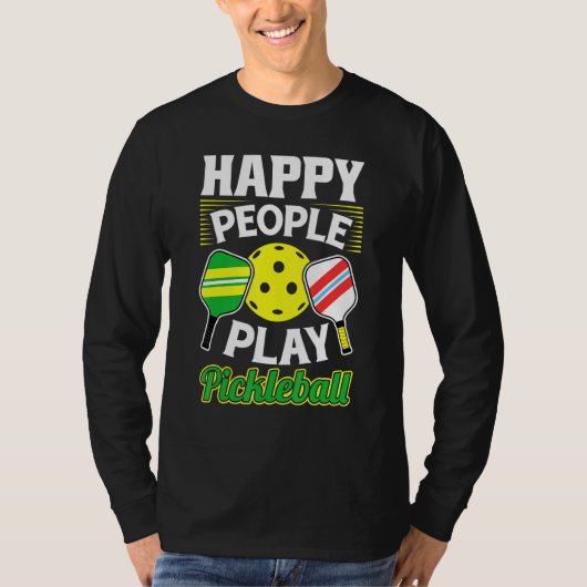 Happy People Play Pickleball Paddleball Player T-shirt (Voorkant)