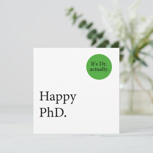 Happy Phd. Het is Dr., eigenlijk badge Happy Phd Kaart (Staand voorkant)