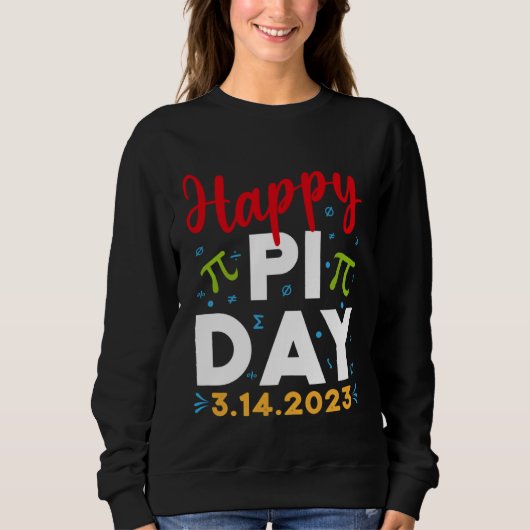 Happy Pi Day Mathematics Math Teacher Kids Pi Day  Trui (Voorkant)