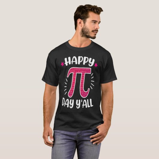 Happy Pi Day Y'all Pi Symbol Math Teacher Nerd Pi T-shirt (Voorkant volledig)