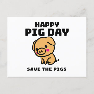 Happy Pig Day save the Pigs Pig save Briefkaart