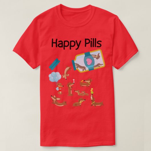 Happy Pills Dachshund Dogs Cute Dachshund Lovers T-shirt (Design voorkant)