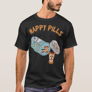 Happy Pills Funny Yorkshire Terrier Hondenliefhebb T-shirt