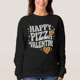 Happy Pizza Valentine Funny Pizza Love Design Trui