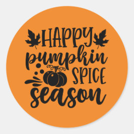 Happy pumpkin spice Season Classic Round Sticker