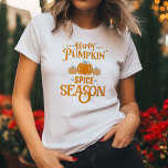 Happy Pumpkin Spice Season T-shirt<br><div class="desc">Dompel jezelf onder in de levendige kleuren en gezellige sfeer van het seizoen met dit op natuur geïnspireerde t-shirt.</div>