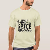 Happy Pumpkin Spice Season T-shirt (Voorkant)