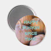 Happy Punkin Spice Time! pompoenmagneten Magneet (Voorkant / Achterkant)