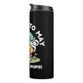 Happy Puppies Rolling Into May beroemd gemaakt doo Thermosbeker (Geroteerd rechts)