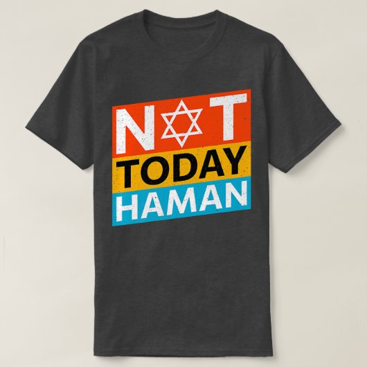 Happy Purim Costume Idee not Today Haman Jewish Ho T-shirt (Design voorkant)