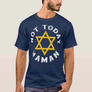 Happy Purim Costume Idee not Today Haman Jewish Ho T-shirt