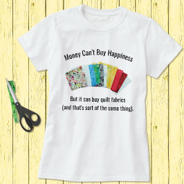 Happy Quilter's Humor T-Shirt