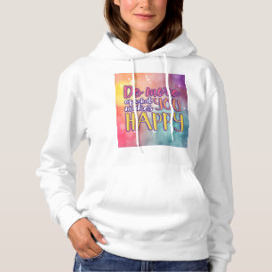 Happy Quote Hoodie