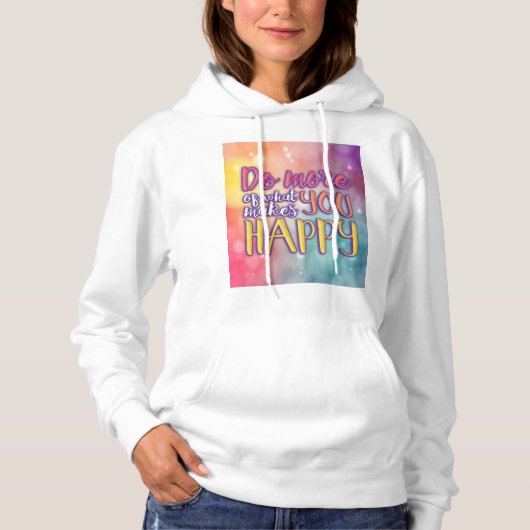 Happy Quote Hoodie (Voorkant)