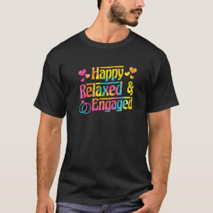 Happy Relaxed & Engaged Fiancée Fiance Couple Enga T-shirt