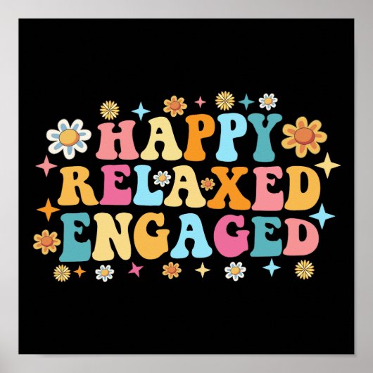 Happy Relaxed Engaged Poster (Voorkant)