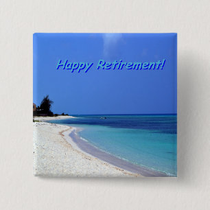 Happy Retirement - Blauwe lucht, blauwe oceaan Vierkante Button 5,1 Cm