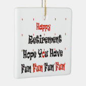 Happy Retirement Keramisch Ornament (Rechts)