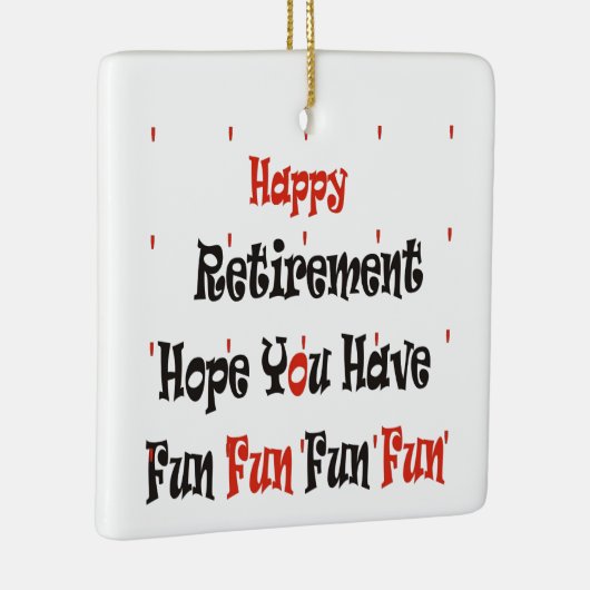 Happy Retirement Keramisch Ornament (Rechts)