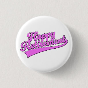 Happy Retirement Ronde Button 3,2 Cm