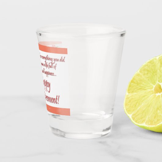 Happy Retirement Shot Glas (Rechts)
