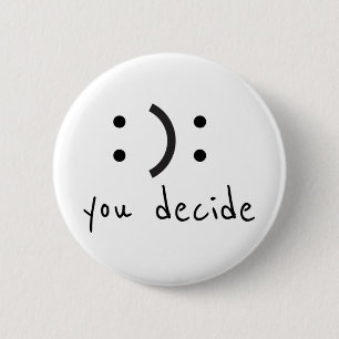 Happy Sad je besluit Ronde Button 5,7 Cm