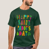Happy Saint Paddy's Day Bright Modern Lettering T-shirt (Voorkant)