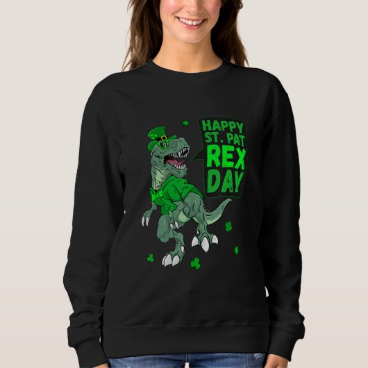 Happy Saint Patricks Pat Rex Day T Rex Dinosaur Trui (Voorkant)
