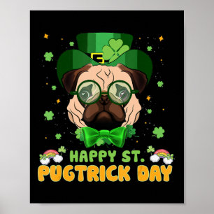 Happy Saint Pugtruc Day - Fun St Patrick Day Pug Poster