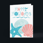 Happy Seashore | Tropisch strand Seashell Feestdagen Kaart<br><div class="desc">De kerstkaart voor elk thema biedt een "Prettige feestdagen"-typografie met een zanddollar,  zeester,  ventilatorseizoenen en walvisstaart in tropische turquoise en koraalkleuren. Oorspronkelijk kunstwerk KL Stock</div>