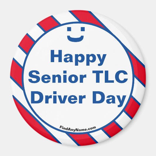 Happy Senior TLC Driver Day Smile Fun Magnet (Voorkant)