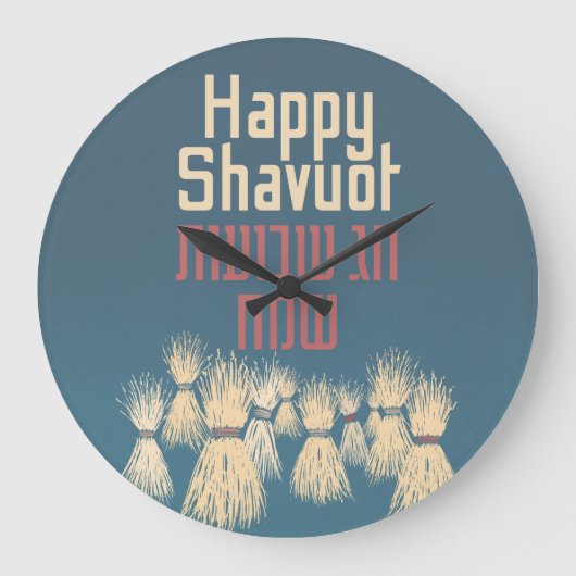 Happy Shavuot - Hag Shavuot Sameach in Hebrew Grote Klok (Voorkant)