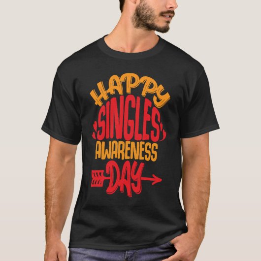 Happy Single Awareness Day Funny Anti Valentine's  T-shirt (Voorkant)
