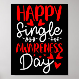 Happy Single Awareness Day - Grappige valentijnen Poster