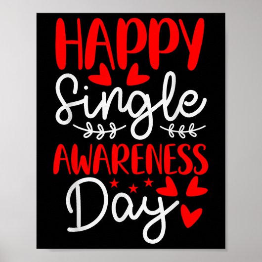 Happy Single Awareness Day - Grappige valentijnen Poster (Voorkant)