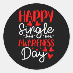 Happy Single Awareness Day - Grappige valentijnen Ronde Sticker