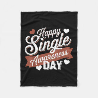 Happy Single Awareness Day Humor Fleece Deken
