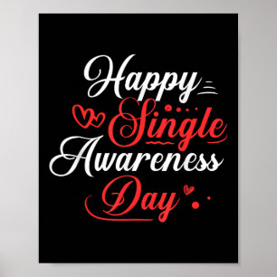 Happy Single Awareness Day Shirt Funny Anti-Valent Poster