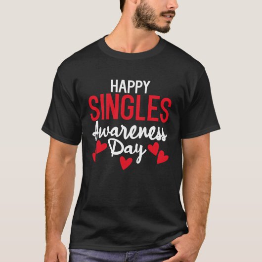 Happy Singles Awareness Day Anti Valentine's Day T-shirt (Voorkant)